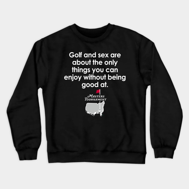 I am good at golf Crewneck Sweatshirt by MK67